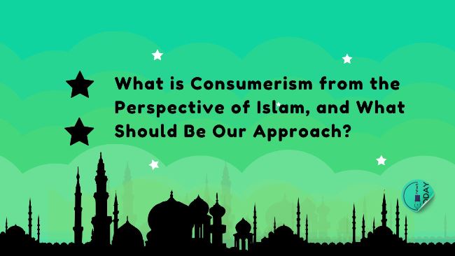 What-is-Consumerism-Islam