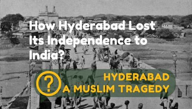 How-Hyderabad-Lost- Independence-to-India